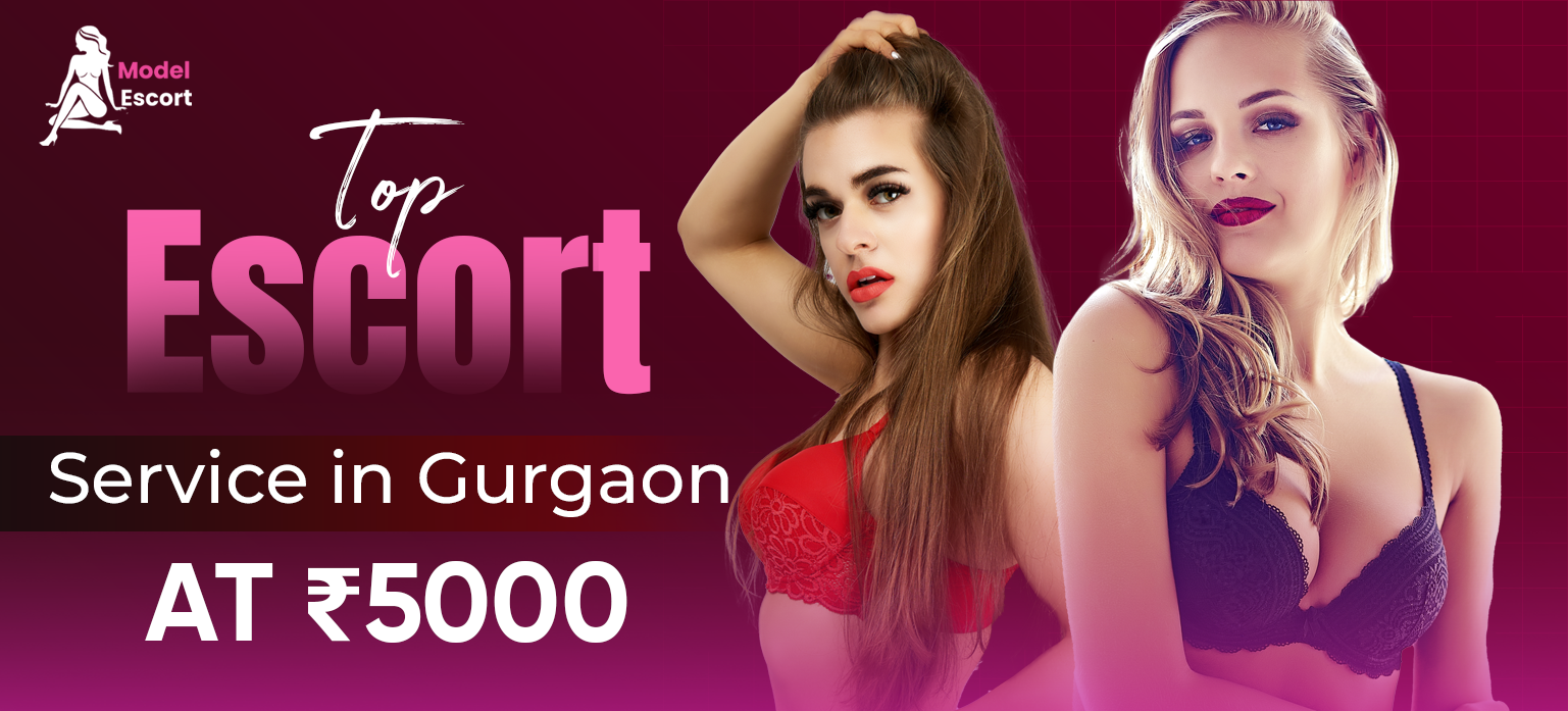 Top Escort Service in Gurgaon at ₹5000