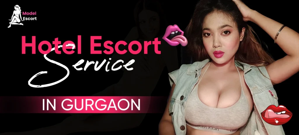 Hotel Escort Service in Gurgaon