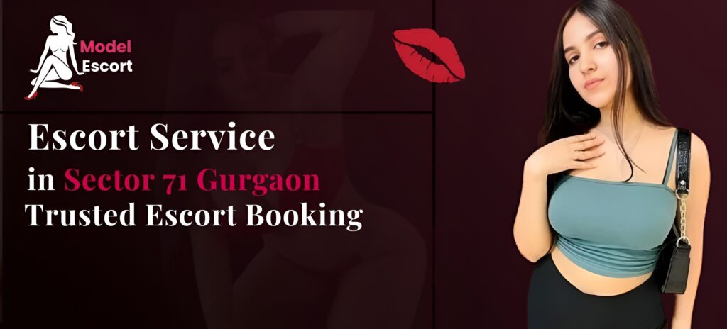 Escort Service in Sector 71 Gurgaon
