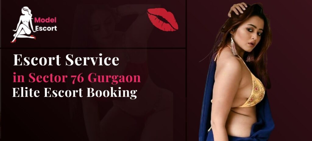 Escort Service in Sector 76 Gurgaon