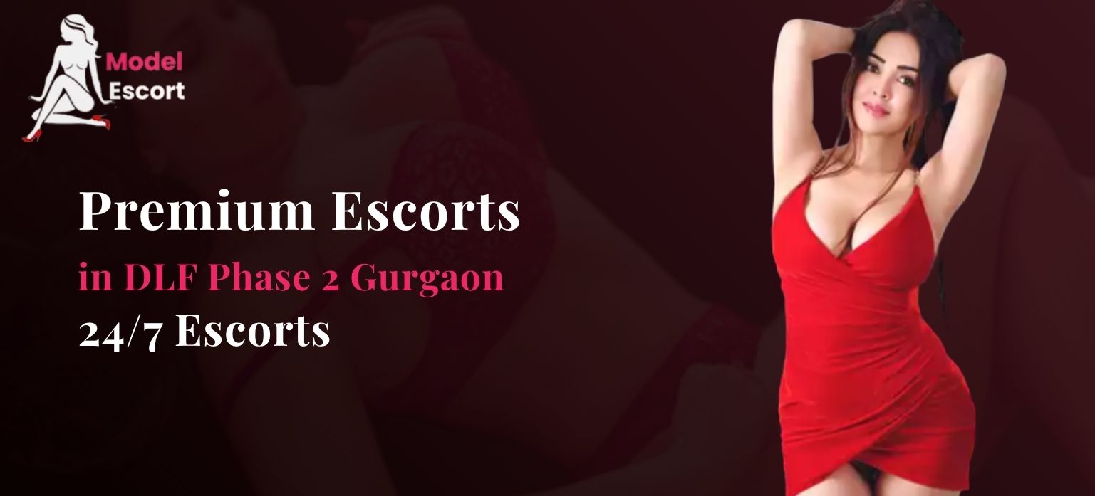Premium Escort in DLF Phase 2 Gurgaon